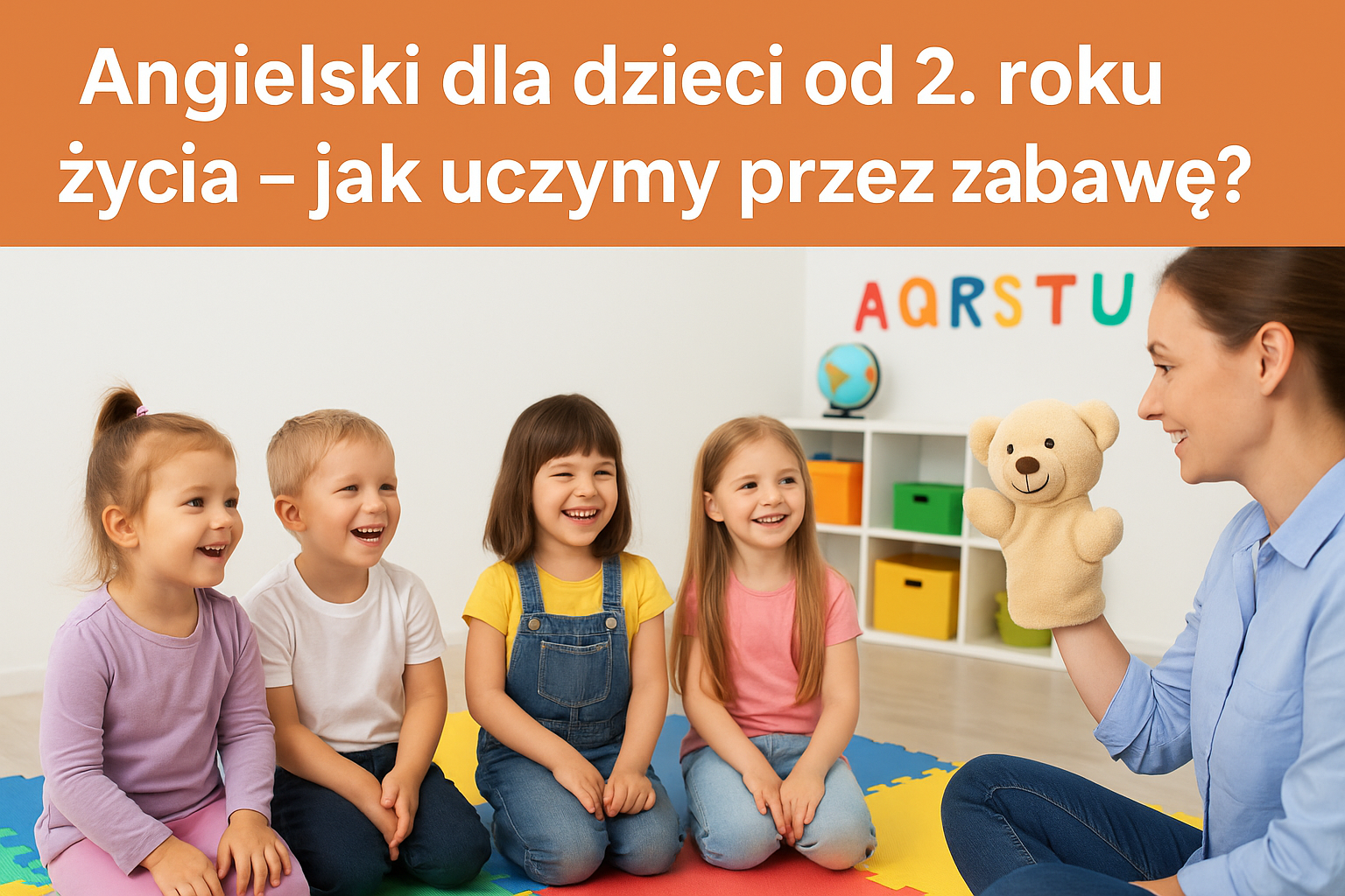 Angielski dla dzieci od 2. roku życia – jak uczymy przez zabawę?